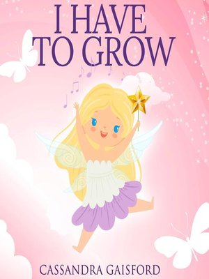 cover image of I Have to Grow